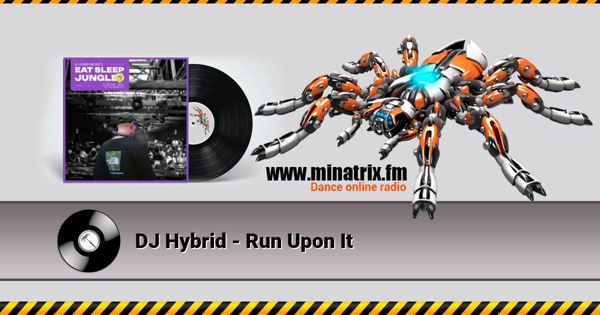 DJ Hybrid - Run Upon It Listen online and download MP3