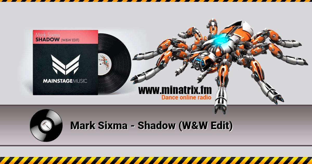 Mark Sixma - Shadow (W&W Edit) Listen online and download MP3