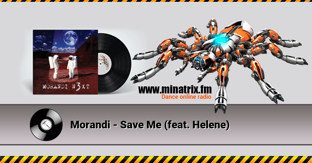 Morandi - Save Me (feat. Helene) Morandi - Save Me (feat. Helene) Listen online and download MP3