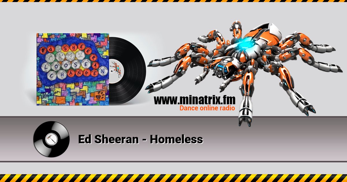 Ed Sheeran - Homeless Ed Sheeran - Homeless Listen online and download MP3