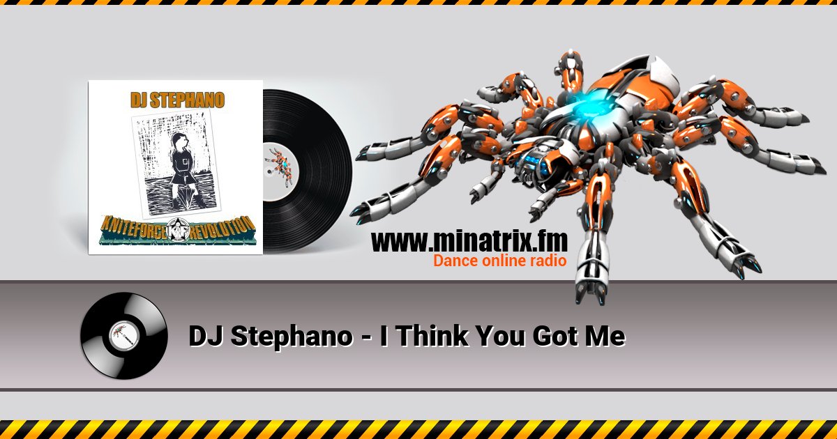 DJ Stephano - I Think You Got Me Listen online and download MP3
