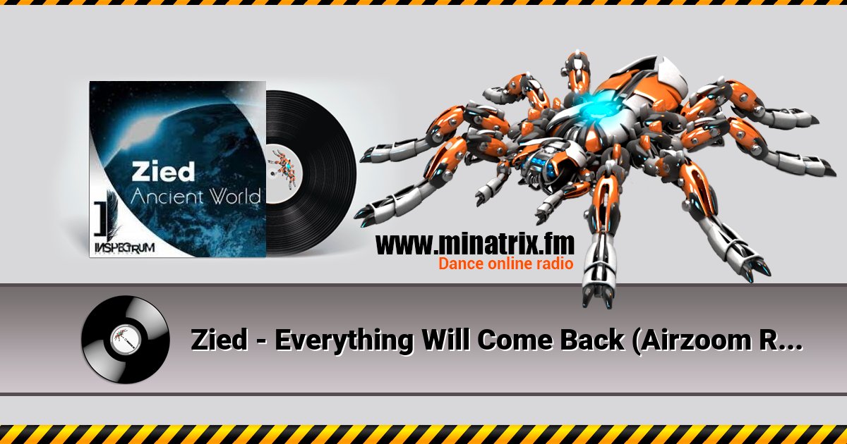 Zied - Everything Will Come Back (Airzoom Remix) Zied - Everything Will Come Back (Airzoom Remix) Listen online and download MP3