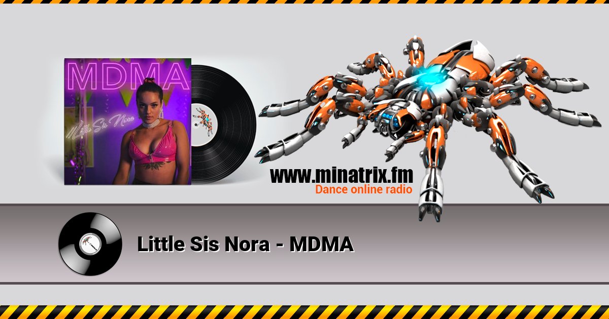 Little Sis Nora - MDMA Listen online and download MP3