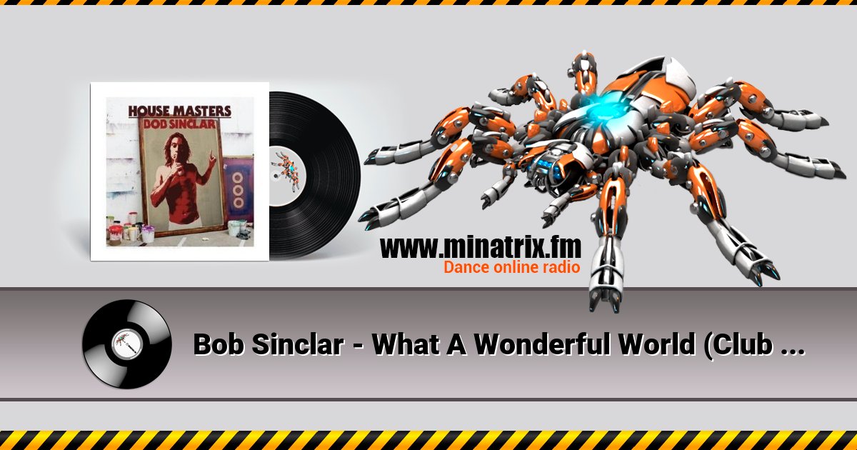 Bob Sinclar - What A Wonderful World (Club Mix) Bob Sinclar - What A Wonderful World (Club Mix) Listen online and download MP3