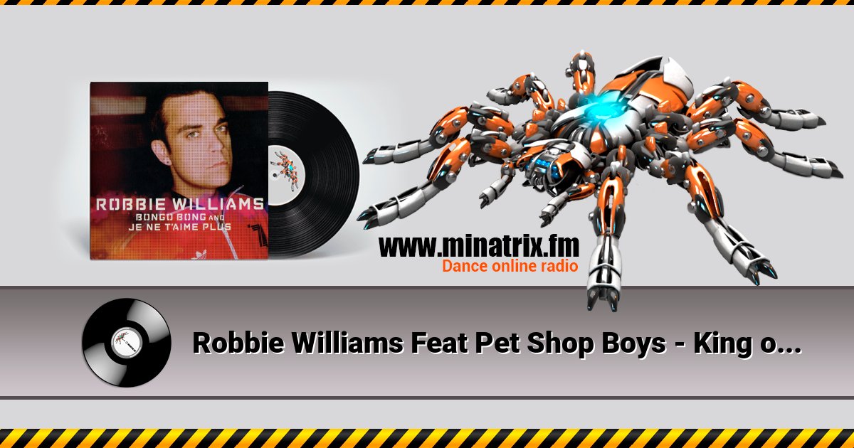 Robbie Williams Feat Pet Shop Boys - King of the bongo Listen online and download MP3