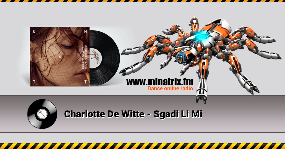 Charlotte De Witte - Sgadi Li Mi Charlotte De Witte - Sgadi Li Mi Listen online and download MP3