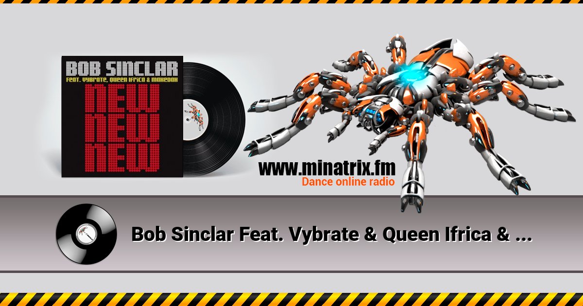 Bob Sinclar Feat. Vybrate & Queen Ifrica & Makedah - New New New (Original Radio Edit) Listen online and download MP3