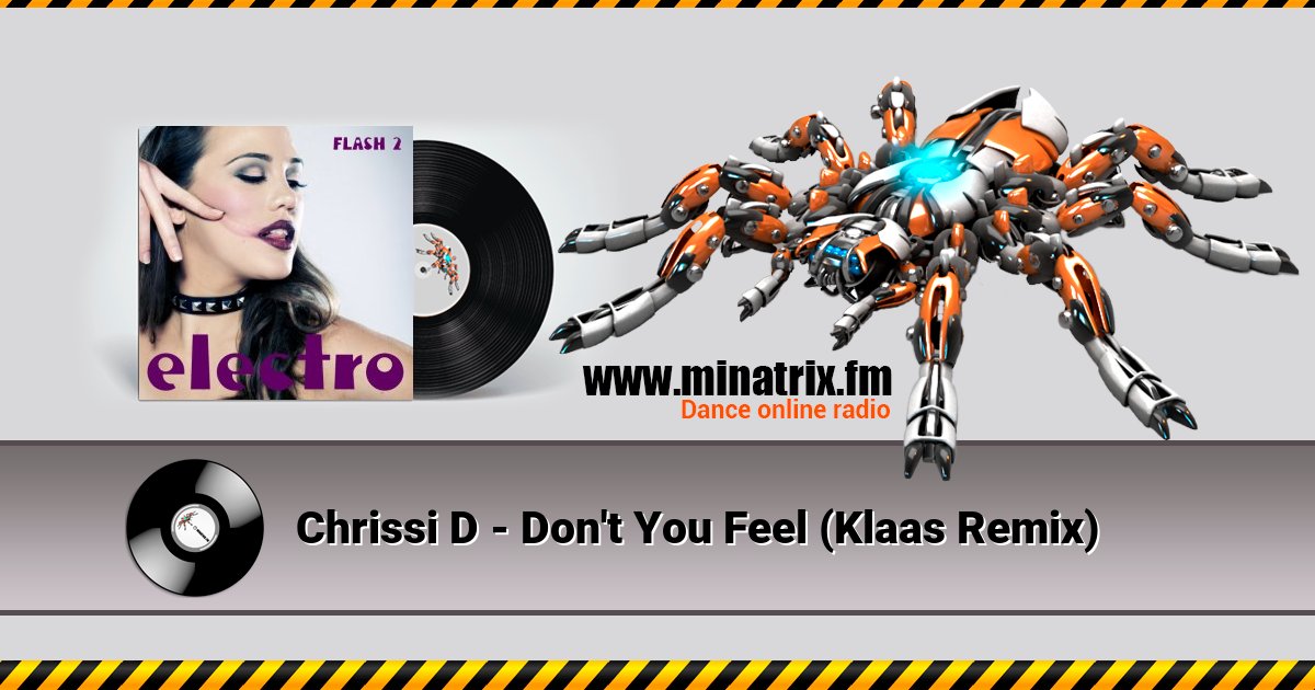 Chrissi D - Don't You Feel (Klaas Remix) Chrissi D - Don't You Feel (Klaas Remix) Listen online and download MP3