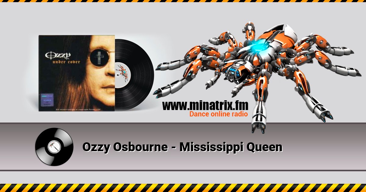 Ozzy Osbourne - Mississippi Queen Ozzy Osbourne - Mississippi Queen Listen online and download MP3