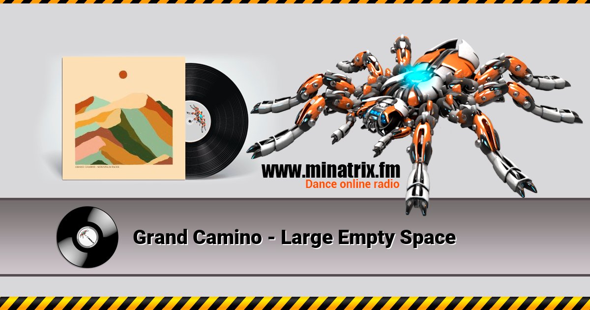 Grand Camino - Large Empty Space Grand Camino - Large Empty Space Listen online and download MP3