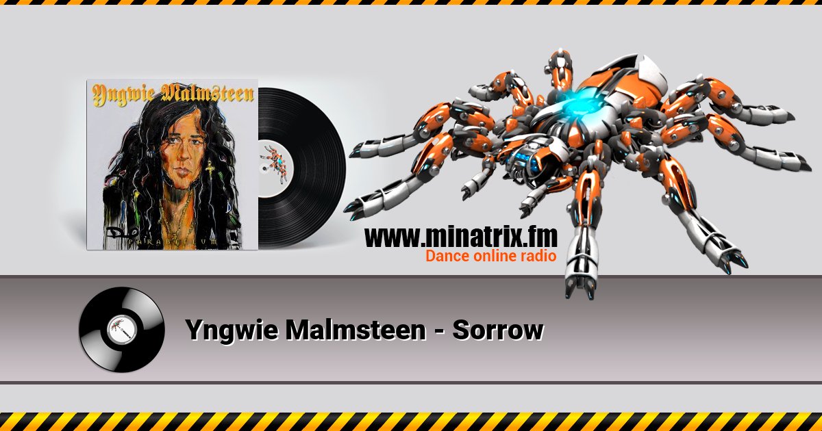 Yngwie Malmsteen - Sorrow Yngwie Malmsteen - Sorrow Listen online and download MP3