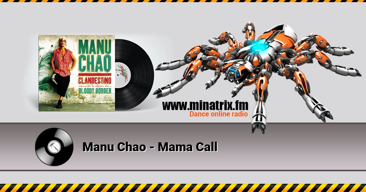 Manu Chao - Mama Call Manu Chao - Mama Call Listen online and download MP3