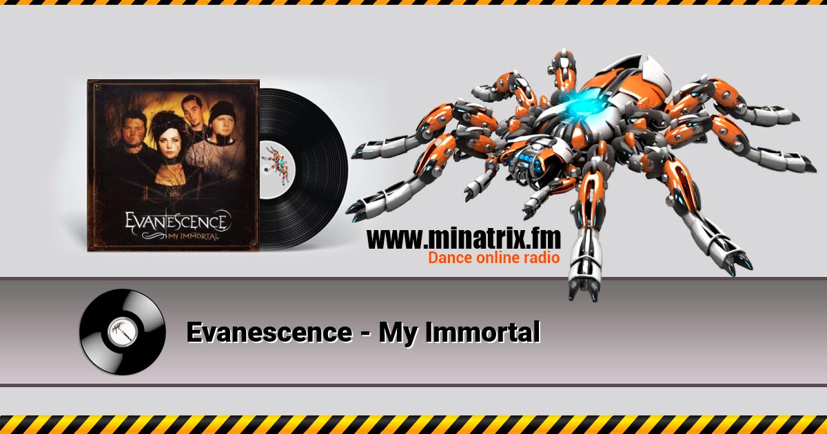 Evanescence - My Immortal Listen online and download MP3