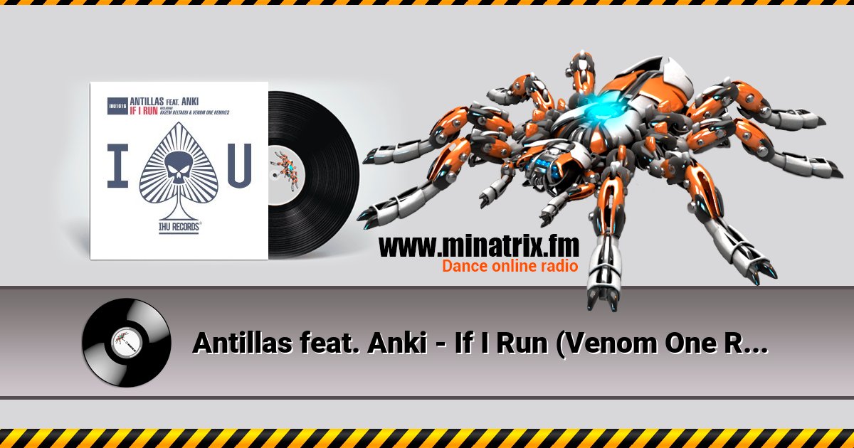 Antillas feat. Anki - If I Run (Venom One Remix) Listen online and download MP3