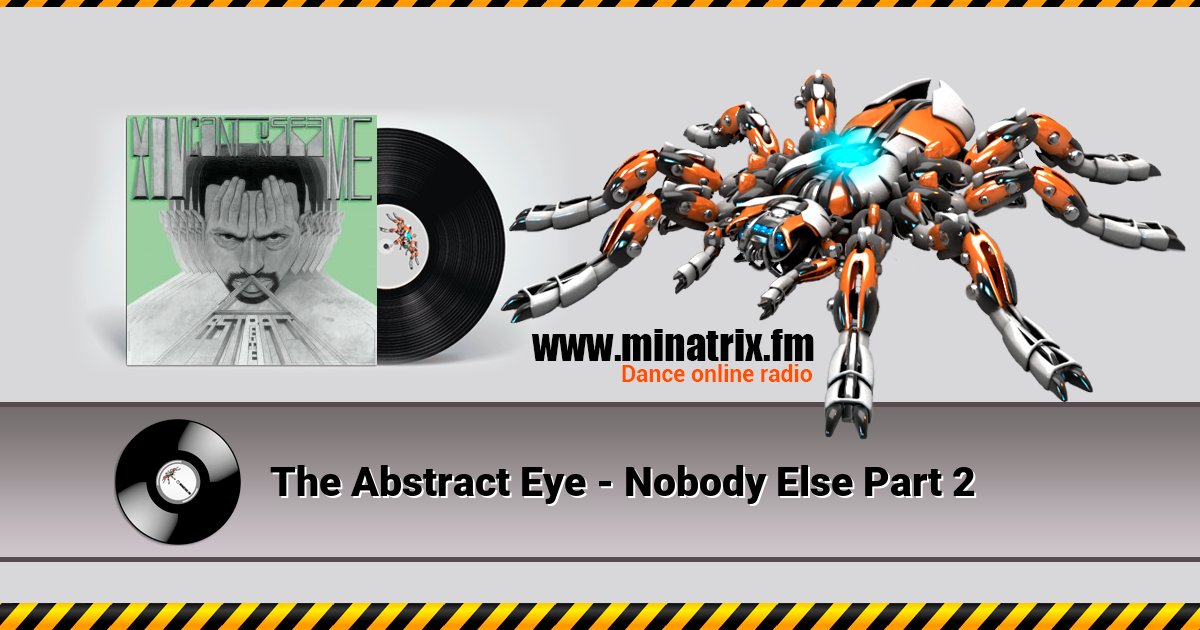The Abstract Eye - Nobody Else Part 2 Listen online and download MP3