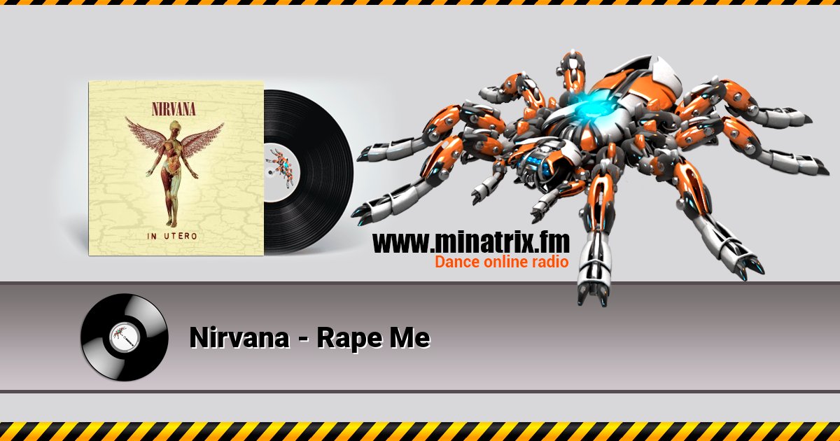Nirvana - Rape Me Nirvana - Rape Me Listen online and download MP3