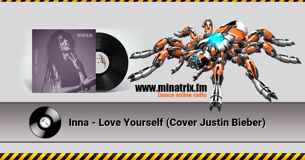 Inna - Love Yourself (Cover Justin Bieber) Listen online and download MP3