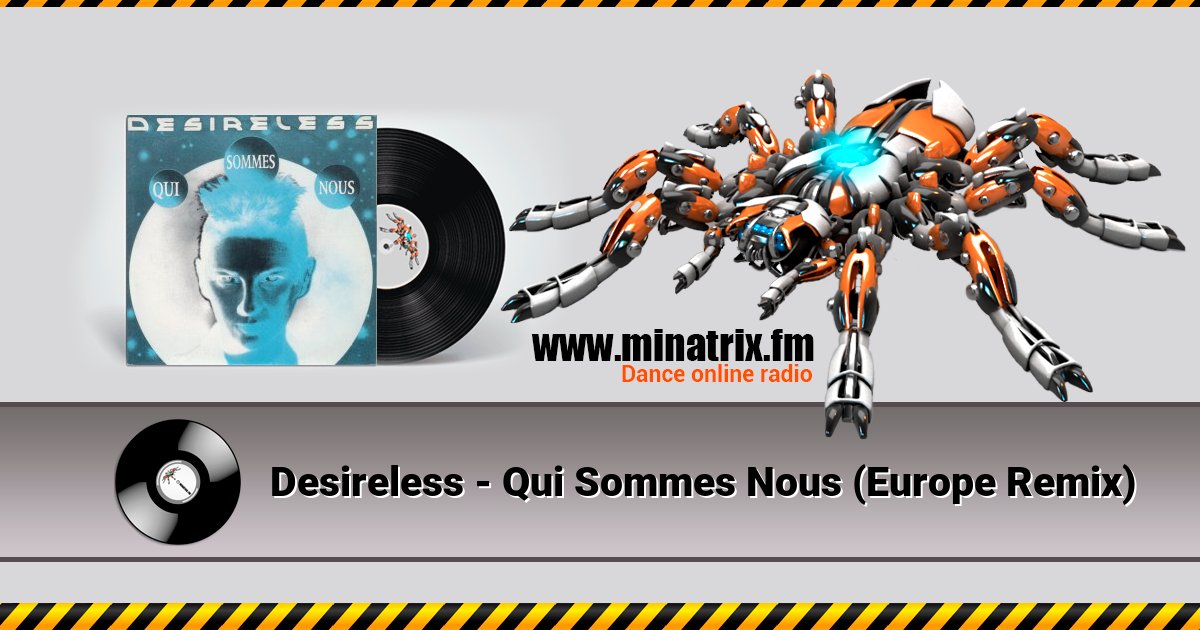 Desireless - Qui Sommes Nous (Europe Remix) Listen online and download MP3