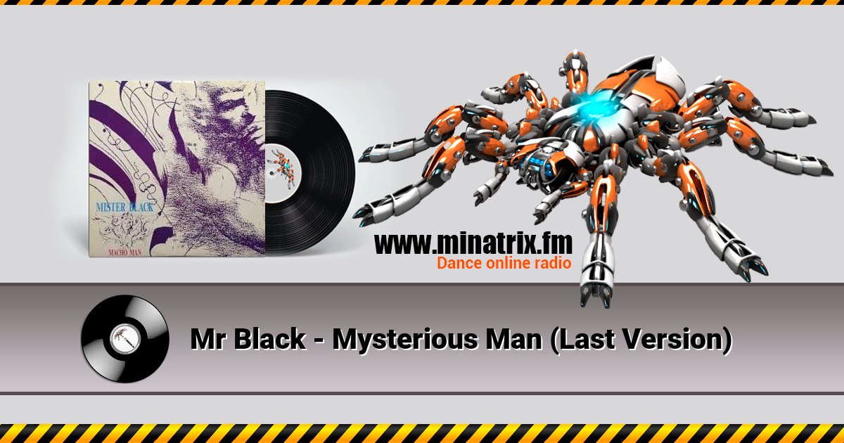 Mr Black - Mysterious Man (Last Version) Mr Black - Mysterious Man (Last Version) Listen online and download MP3