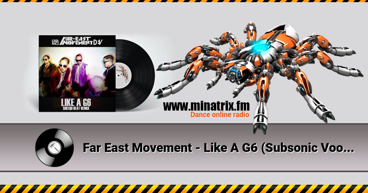 Far East Movement - Like A G6 (Subsonic Voodoo Remix) Listen online and download MP3