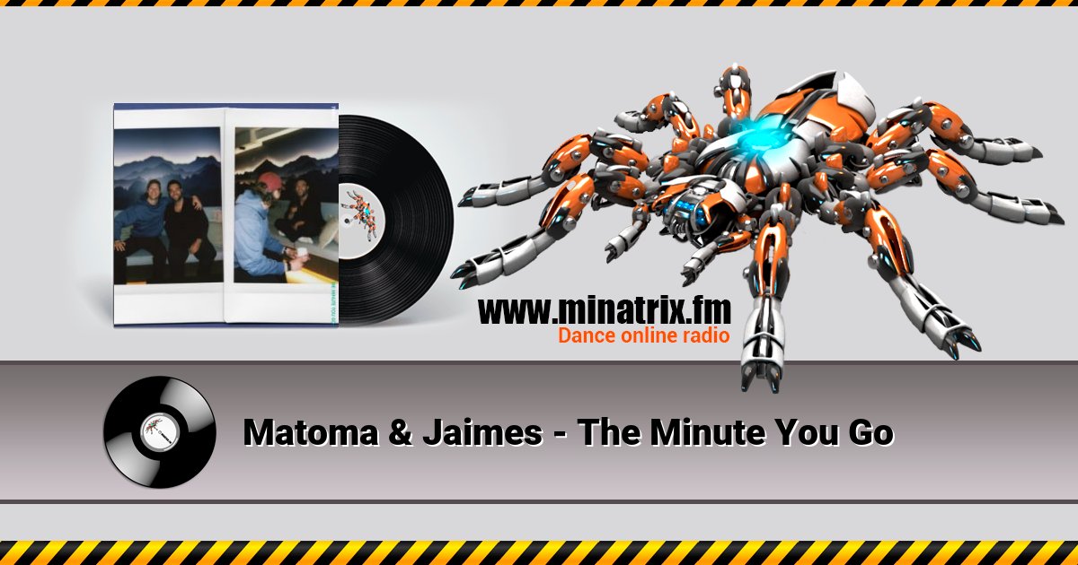 Matoma & Jaimes - The Minute You Go Listen online and download MP3