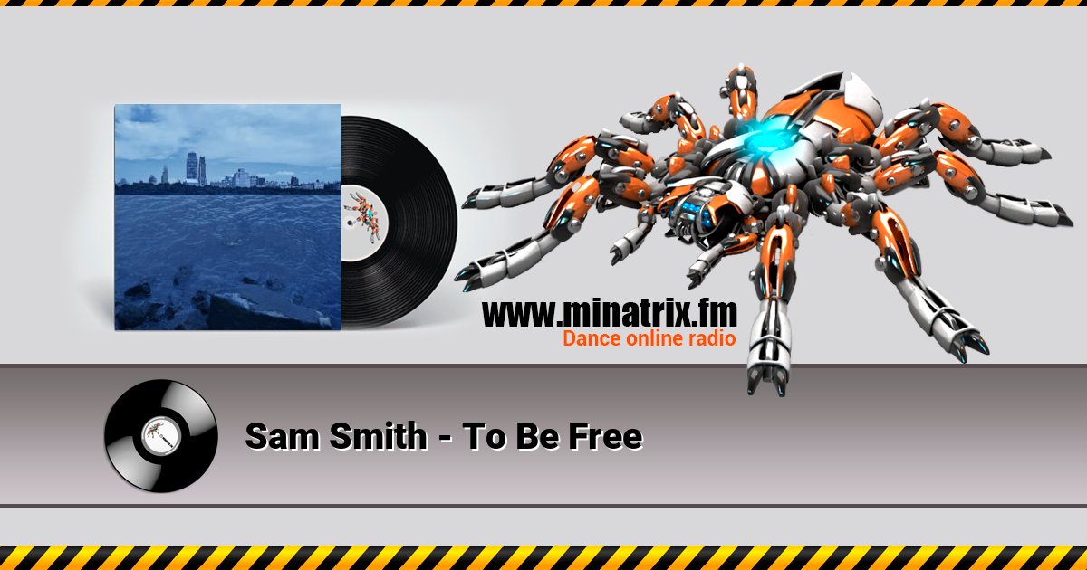 Sam Smith - To Be Free Listen online and download MP3