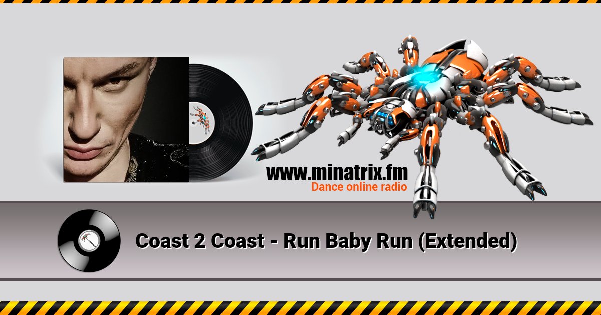 Coast 2 Coast - Run Baby Run (Extended) Coast 2 Coast - Run Baby Run (Extended) Listen online and download MP3