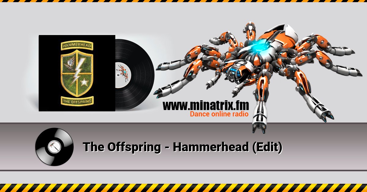 The Offspring - Hammerhead (Edit) Listen online and download MP3