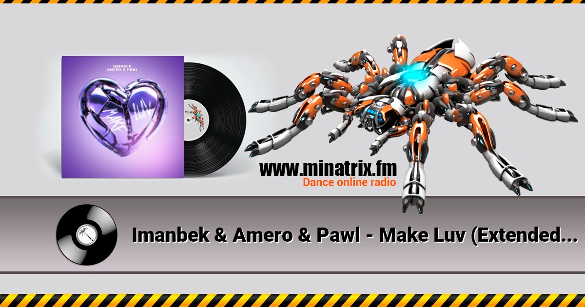 Imanbek & Amero & Pawl - Make Luv (Extended Mix) Listen online and download MP3
