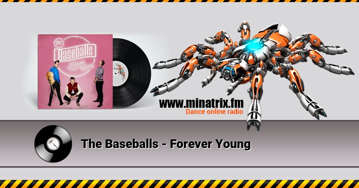 The Baseballs - Forever Young The Baseballs - Forever Young Listen online and download MP3