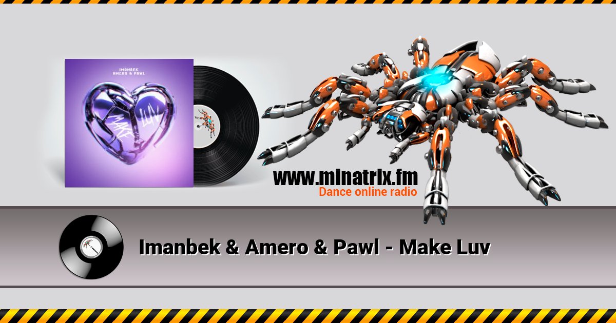 Imanbek & Amero & Pawl - Make Luv Listen online and download MP3