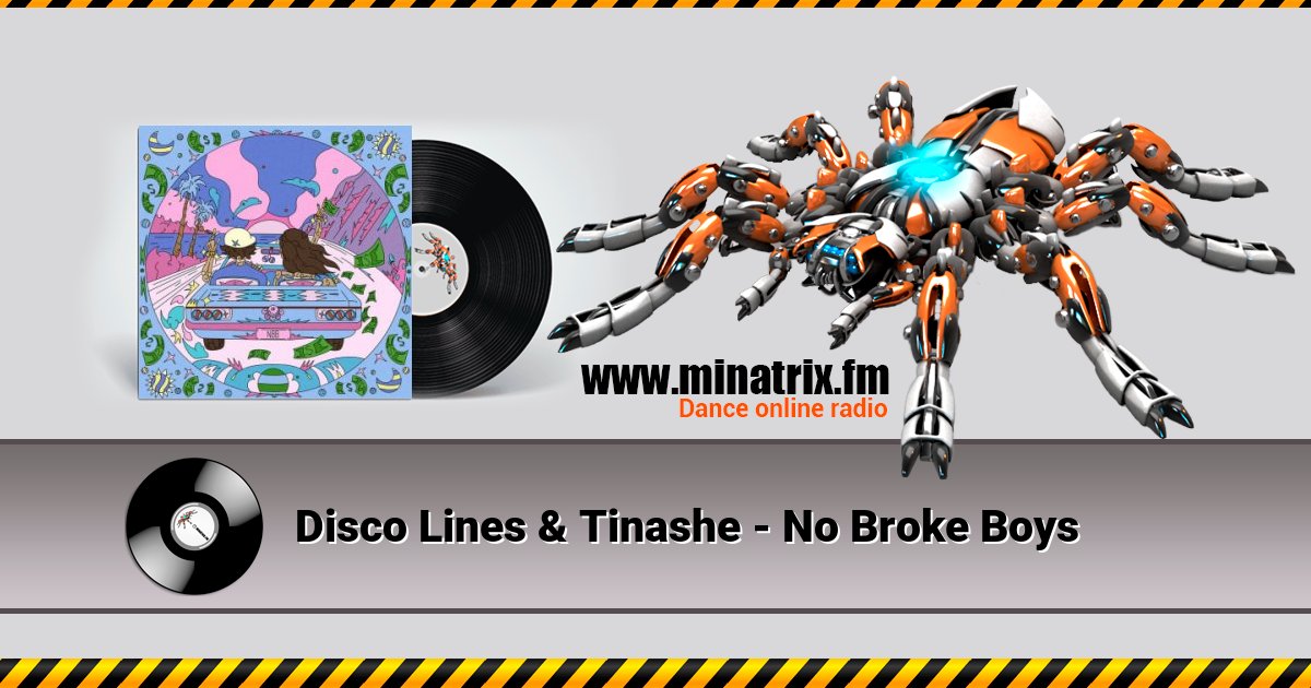 Disco Lines & Tinashe - No Broke Boys Disco Lines & Tinashe - No Broke Boys Listen online and download MP3