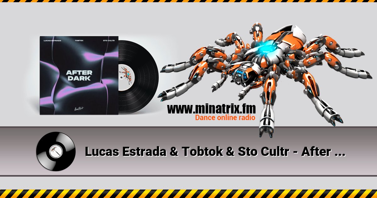 Lucas Estrada & Tobtok & Sto Cultr - After Dark Lucas Estrada & Tobtok & Sto Cultr - After Dark Listen online and download MP3