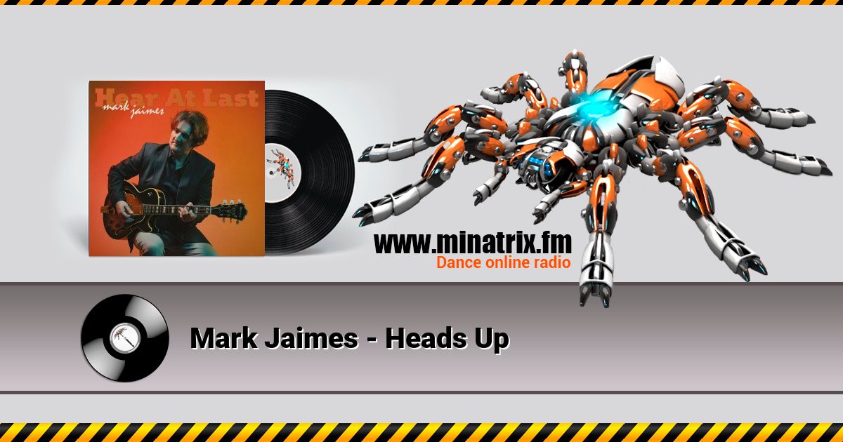 Mark Jaimes - Heads Up Listen online and download MP3