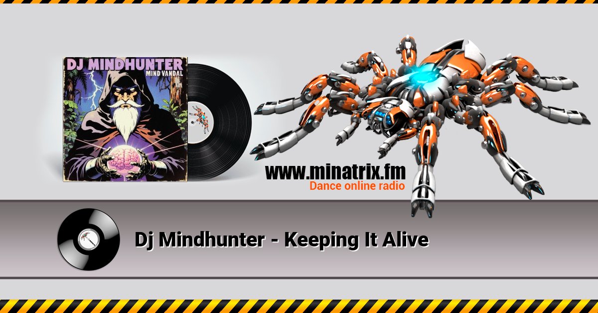 Dj Mindhunter - Keeping It Alive Dj Mindhunter - Keeping It Alive Listen online and download MP3