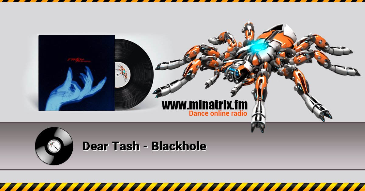 Dear Tash - Blackhole Dear Tash - Blackhole Listen online and download MP3