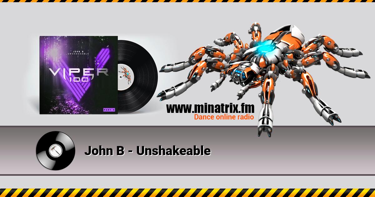 John B - Unshakeable Listen online and download MP3