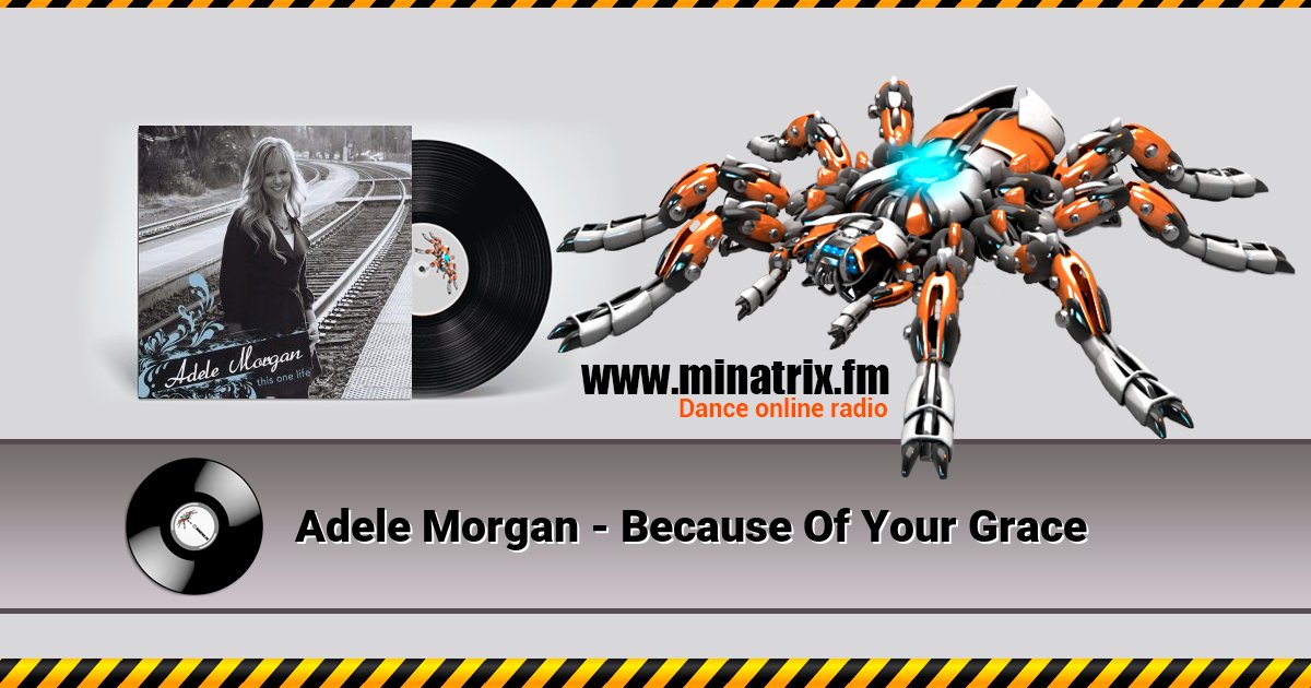 Adele Morgan - Because Of Your Grace Listen online and download MP3