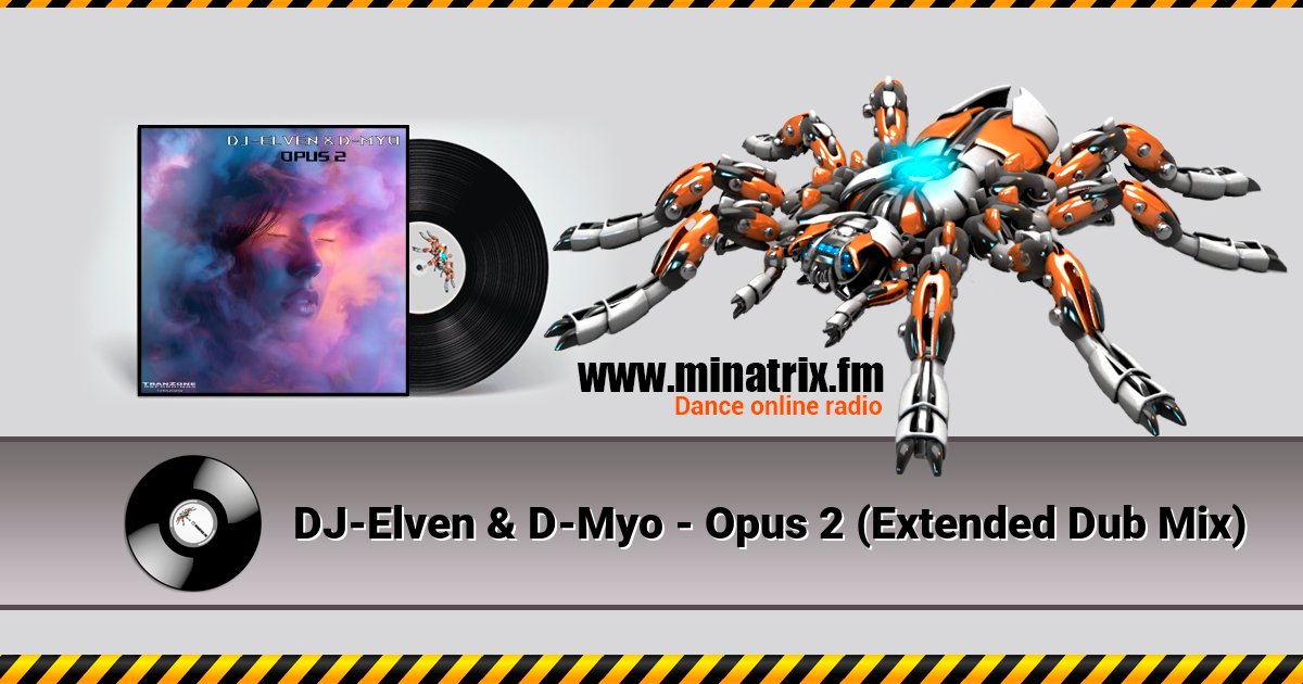 DJ-Elven & D-Myo - Opus 2 (Extended Dub Mix) DJ-Elven & D-Myo - Opus 2 (Extended Dub Mix) Listen online and download MP3