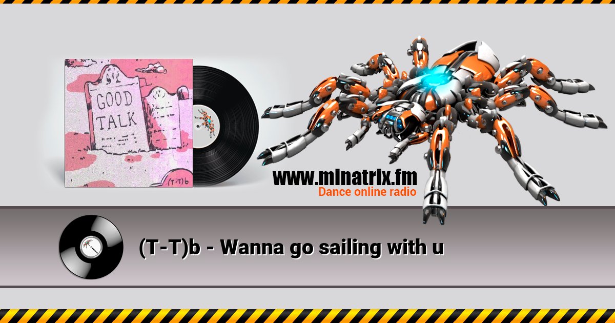 (T-T)b - Wanna go sailing with u Listen online and download MP3