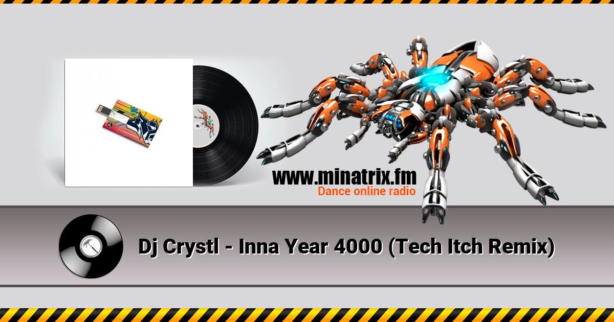 Dj Crystl - Inna Year 4000 (Tech Itch Remix) Listen online and download MP3