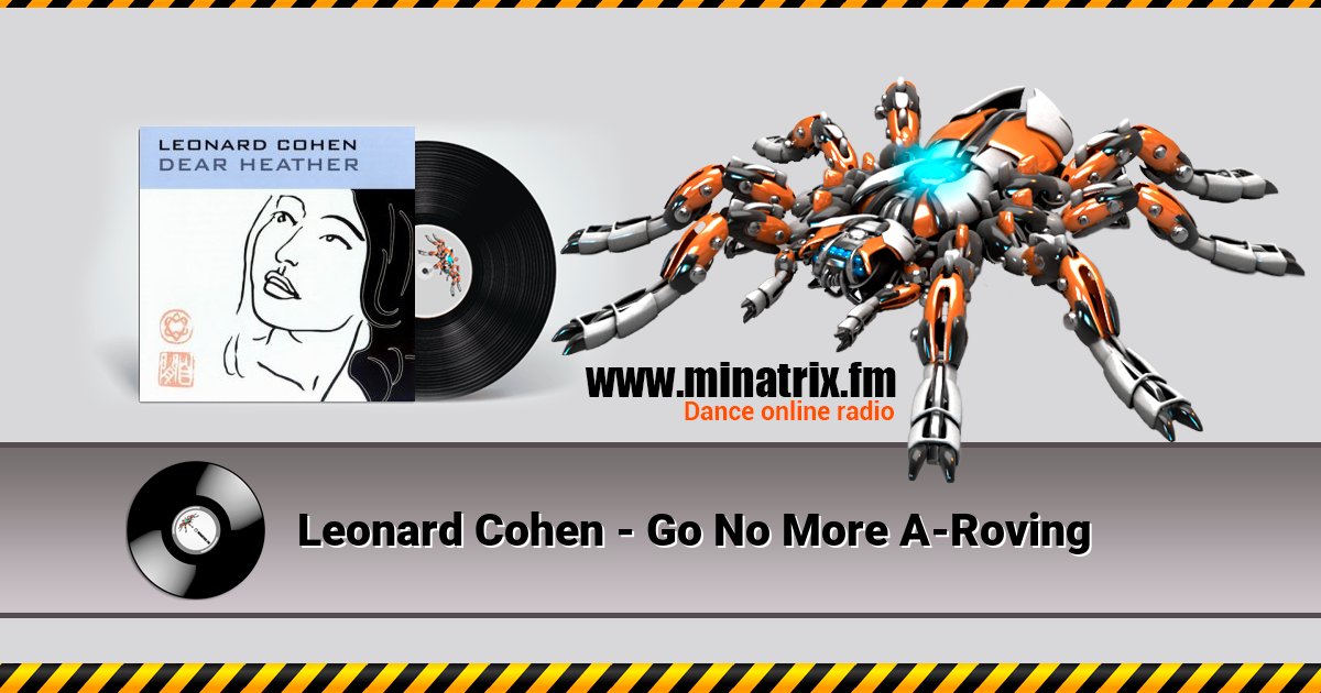 Leonard Cohen - Go No More A-Roving Leonard Cohen - Go No More A-Roving Listen online and download MP3