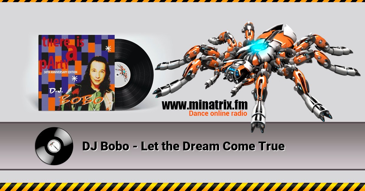 DJ Bobo - Let the Dream Come True DJ Bobo - Let the Dream Come True Listen online and download MP3