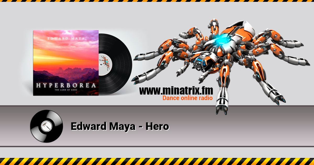 Edward Maya - Hero Edward Maya - Hero Listen online and download MP3