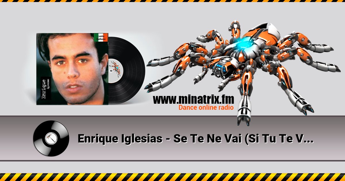 Enrique Iglesias - Se Te Ne Vai (Si Tu Te Vas) Enrique Iglesias - Se Te Ne Vai (Si Tu Te Vas) Listen online and download MP3