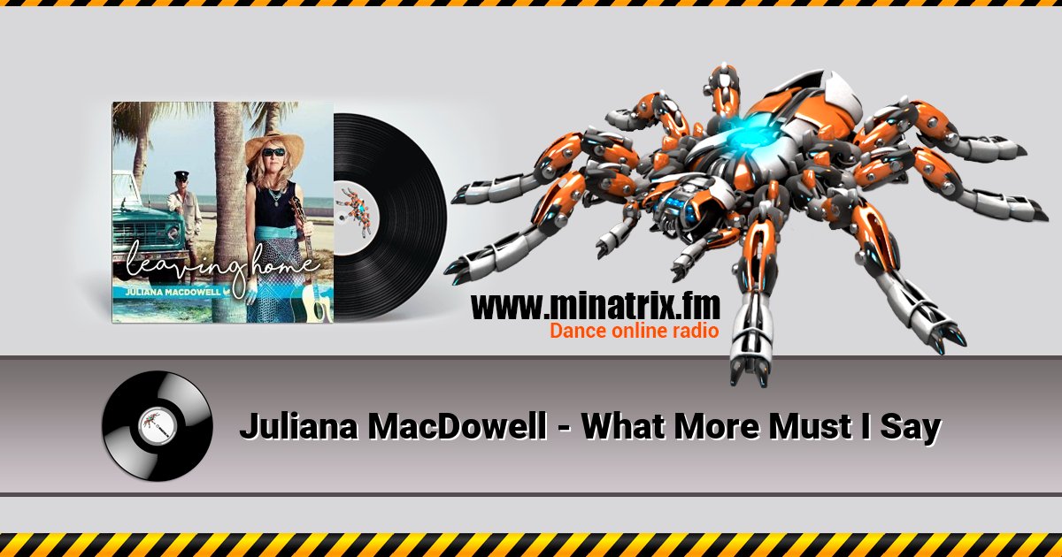 Juliana MacDowell - What More Must I Say Listen online and download MP3