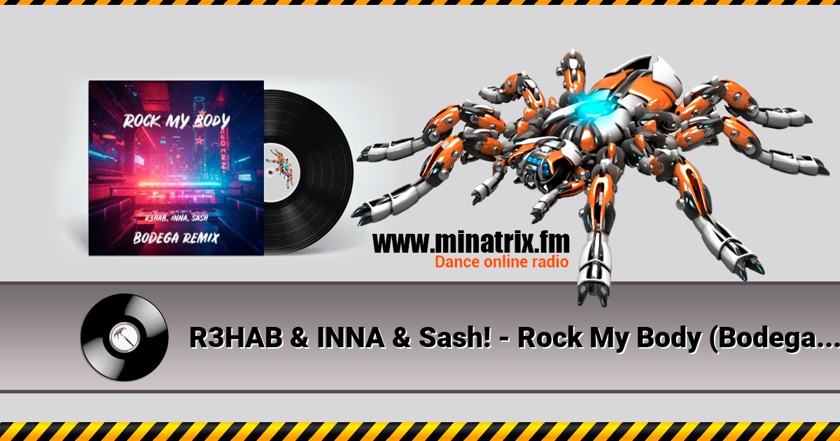 R3HAB & INNA & Sash! - Rock My Body (Bodega Remix) Listen online and download MP3