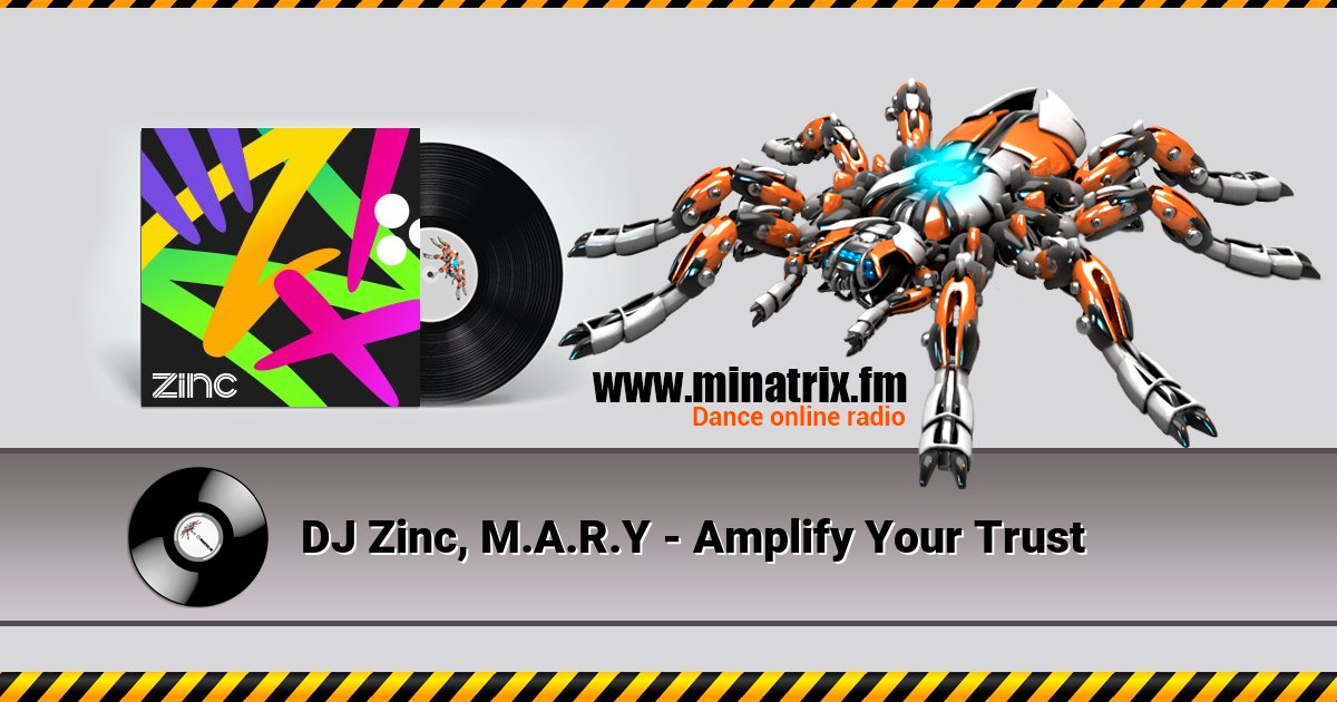 DJ Zinc, M.A.R.Y - Amplify Your Trust Listen online and download MP3