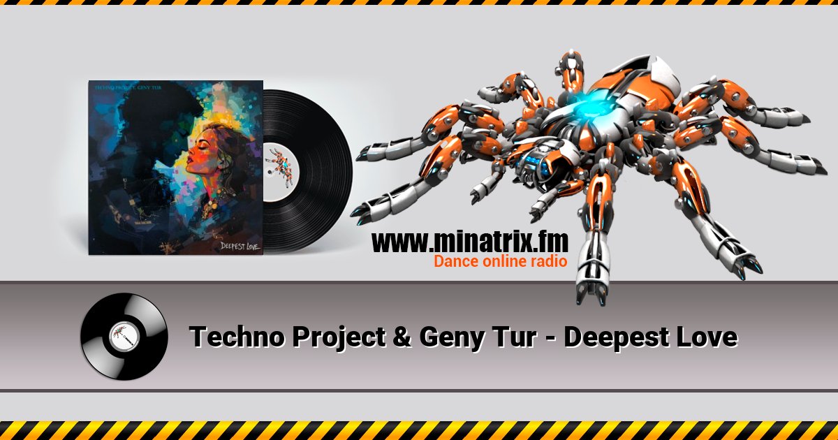 Techno Project & Geny Tur - Deepest Love Techno Project & Geny Tur - Deepest Love Listen online and download MP3
