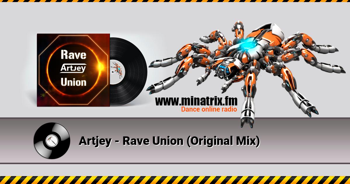 Artjey - Rave Union (Original Mix) Artjey - Rave Union (Original Mix) Listen online and download MP3